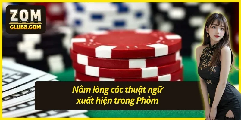 Cách chơi bài Phỏm cần nắm rõ luật chơi 