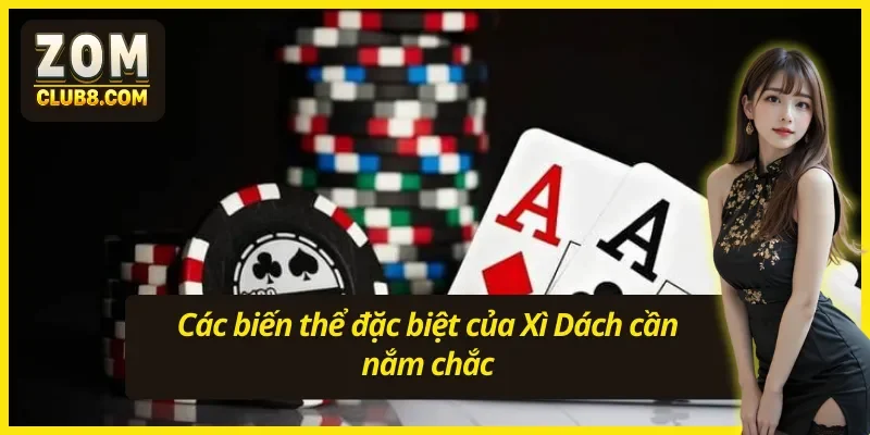 Hướng dẫn chơi Xì Dách với 3 biến thể mới lạ
