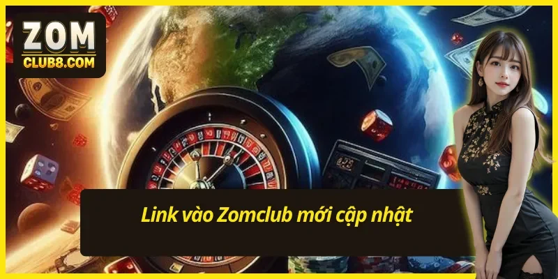 Link vào Zomclub mới cập nhật 